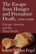 Cover: The Escape from Hunger and Premature Death, 1700-2100 - Cambridge University Press