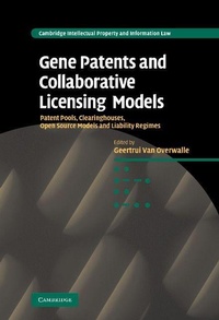 Enlarge image Cover: Gene Patents and Collaborative Licensing Models - Cambridge University Press