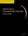 Cover: How to Use a Computerized Telescope - Cambridge University Press