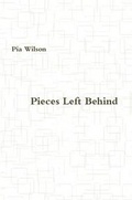Cover: Pieces Left Behind - Lulu.com
