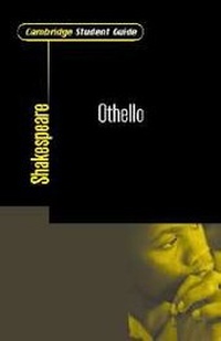 Enlarge image Cover: Cambridge Student Guide to Othello - Cambridge University Press