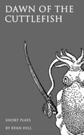Cover: Dawn of the Cuttlefish - Lulu.com