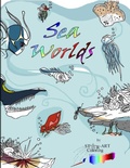 Cover: Star-Art Coloring- Sea Worlds - Lulu.com