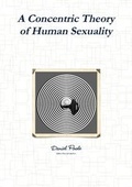 Cover: A Concentric Theory of Human Sexuality - Lulu.com