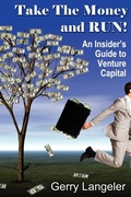 Cover: Take the Money and Run! An Insider's Guide to Venture Capital - Lulu.com