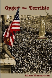 Enlarge image Cover: Gyges the Terrible - Lulu.com