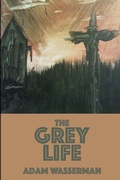Cover: The Grey Life - Lulu.com