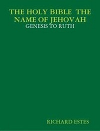 Enlarge image Cover: THE Holy Bible the Name of Jehovah - Genesis to Ruth - Lulu.com