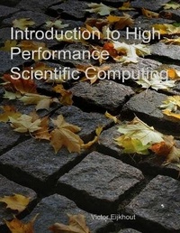 Enlarge image Cover: Introduction to High Performance Scientific Computing - Lulu.com