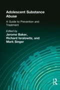 Cover: Adolescent Substance Abuse - Routledge