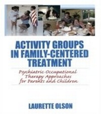 Abbildung von: Activity Groups in Family-Centered Treatment - Routledge