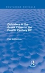 Cover: Outsiders in the Greek Cities in the Fourth Century BC (Routledge Revivals) - Routledge