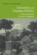 Cover: Literature and Utopian Politics in Seventeenth-Century England - Cambridge University Press