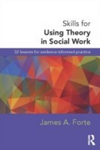 Bild vergrößern Bild: Skills for Using Theory in Social Work - Routledge