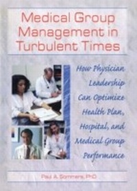 Abbildung von: Medical Group Management in Turbulent Times - Routledge