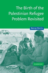 Enlarge image Cover: The Birth of the Palestinian Refugee Problem Revisited - Cambridge University Press