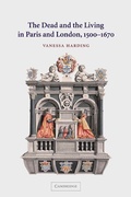 Cover: The Dead and the Living in Paris and London, 1500-1670 - Cambridge University Press