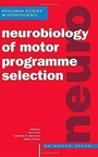 Cover: Pergamon Studies in Neuroscience: Neurobiology of Motor Programme Selection No 4 - Pergamon