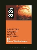 Cover: Aphex Twin's Selected Ambient Works Volume II - Bloomsbury Academic USA