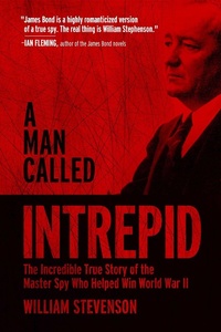 Enlarge image Cover: A Man Called Intrepid - Skyhorse Publishing