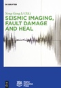 Cover: Seismic Imaging, Fault Damage and Heal - De Gruyter