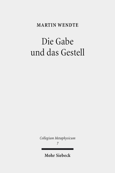 Abbildung von: Die Gabe und das Gestell - Mohr Siebeck