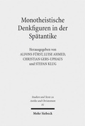Cover: Monotheistische Denkfiguren in der Sp&auml;tantike - Mohr Siebeck