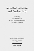 Cover: Metaphor, Narrative, and Parables in Q - Mohr Siebeck