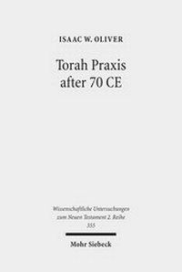 Abbildung von: Torah Praxis after 70 CE - Mohr Siebeck