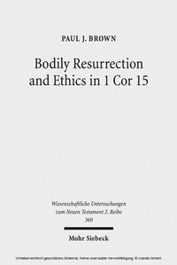 Abbildung von: Bodily Resurrection and Ethics in 1 Cor 15 - Mohr Siebeck
