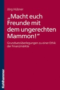 Cover: "Macht euch Freunde mit dem ungerechten Mammon!" - Kohlhammer