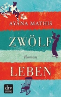 Cover: Zw&ouml;lf Leben - dtv