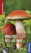 Cover: Welcher Pilz ist das? - Kosmos