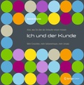 Cover: Alles, was Sie &uuml;ber das Verkaufen wissen m&uuml;ssen: Ich und der Kunde - Springer Gabler