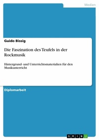 Abbildung von: Die Faszination des Teufels in der Rockmusik - GRIN Verlag