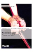 Cover: Marquis de Sade: Philosoph oder Sadist? - GRIN Verlag