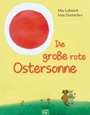 Cover: Die große rote Ostersonne - Gütersloher Verlagshaus