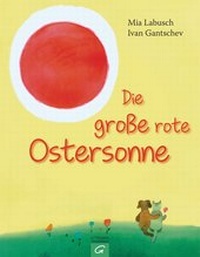 Enlarge image Cover: Die große rote Ostersonne - Gütersloher Verlagshaus