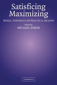 Enlarge image Cover: Satisficing and Maximizing - Cambridge University Press