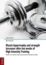 Cover: Muscle hypertrophy and strength increases after ten weeks of High Intensity Training - Tectum Wissenschaftsverlag