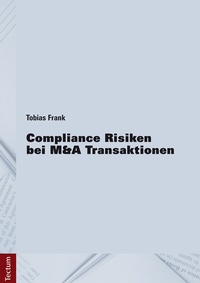 Abbildung von: Compliance Risiken bei M&A Transaktionen - Tectum Wissenschaftsverlag