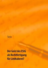 Abbildung von: Der Geist des EStG als Rechtfertigung für Liebhaberei? - BoD - Books on Demand