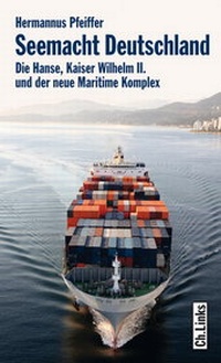 Abbildung von: Seemacht Deutschland - Christoph Links Verlag
