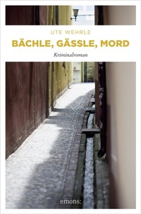 Abbildung von: Bächle, Gässle, Mord - Emons Verlag