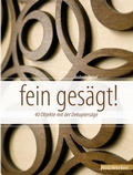 Cover: fein ges&auml;gt! - Vincentz Network