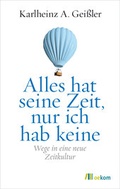 Cover: Alles hat seine Zeit, nur ich hab keine - oekom verlag