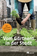 Cover: Vom G&auml;rtnern in der Stadt - oekom verlag
