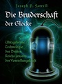 Cover: Die Bruderschaft der Glocke - Ultrageheime Technologie des Dritten Reiches jenseits der Vorstellungskraft - Mosquito Verlag