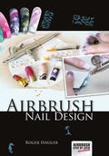 Cover: Airbrush Nail Design - newart medien & design GbR