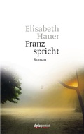 Cover: Franz spricht - Verlagsgruppe Styria GmbH & Co. KG